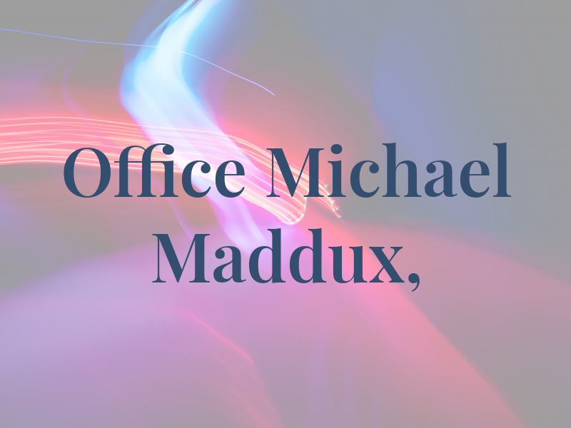 Law Office of Michael P. Maddux, PA