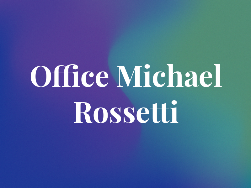 Law Office of Michael Rossetti