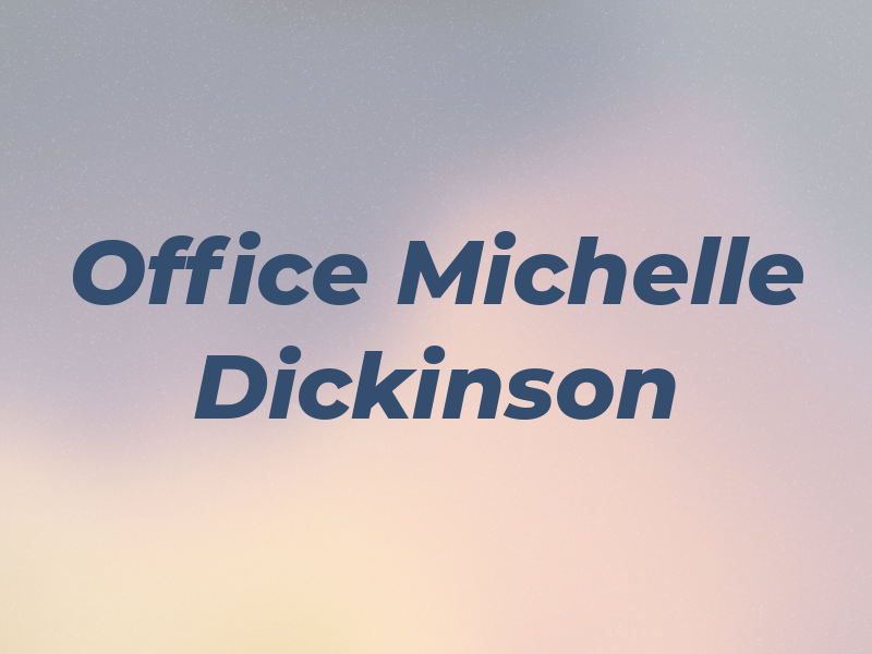 Law Office of Michelle J. Dickinson