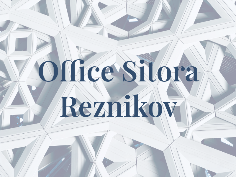 Law Office of Sitora Reznikov