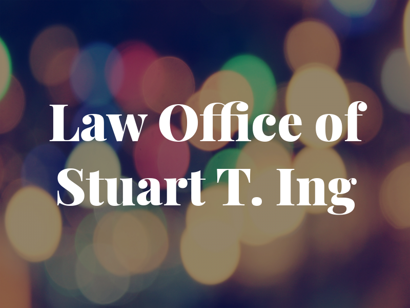 Law Office of Stuart T. Ing
