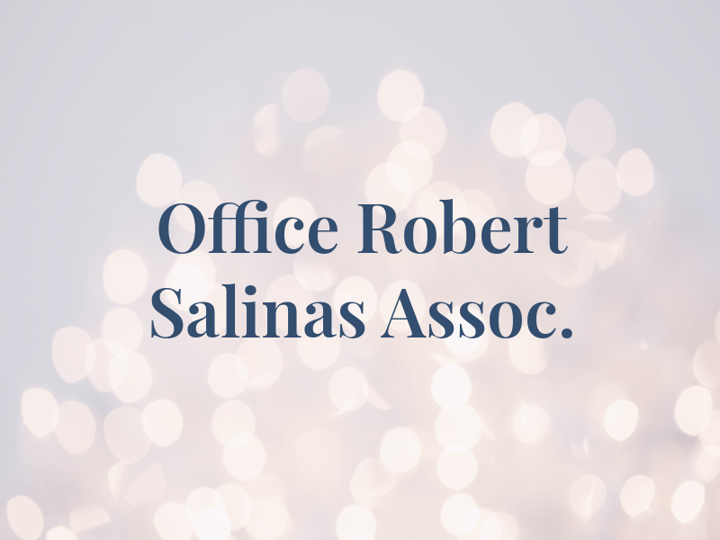 Law Office of Robert J. Salinas & Assoc.