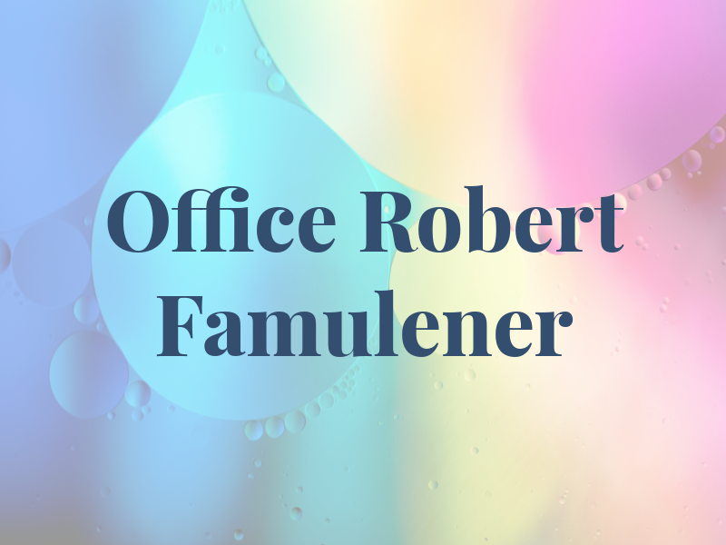 Law Office of Robert K. Famulener