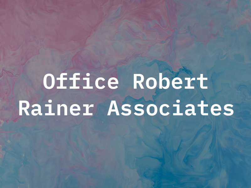 Law Office of Robert K. Rainer & Associates