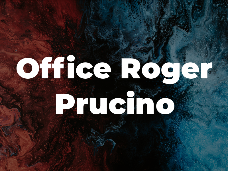 Law Office of Roger Prucino