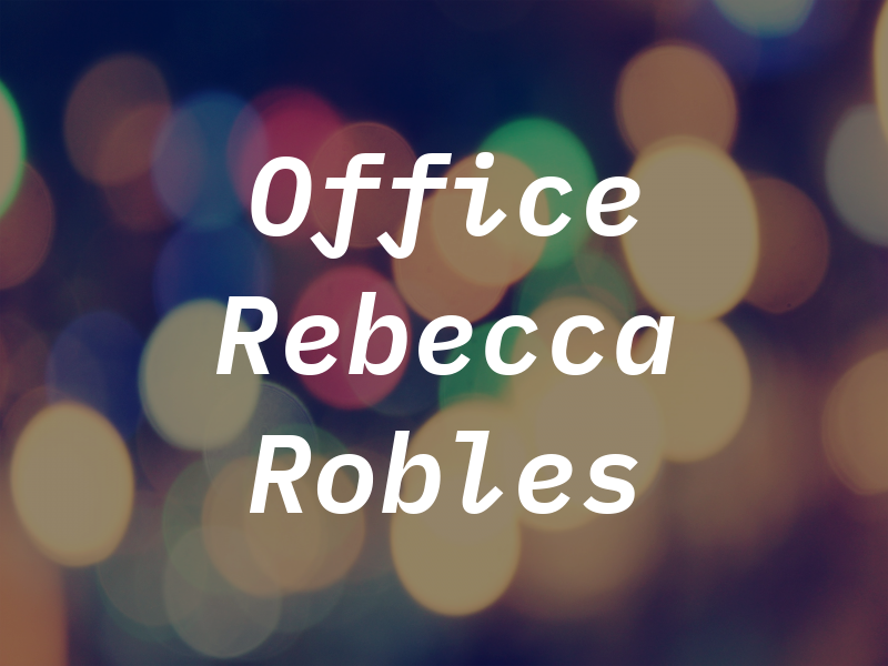 Law Office of Rebecca Robles