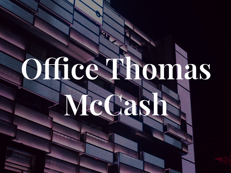 Law Office of Thomas M. McCash