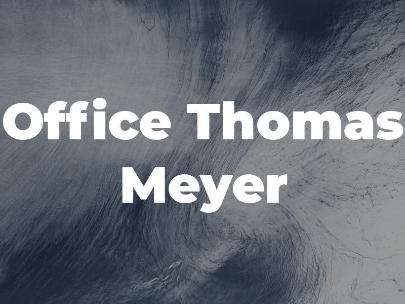Law Office of Thomas F. Meyer