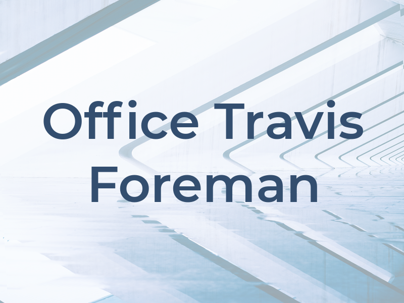 Law Office of Travis O. Foreman