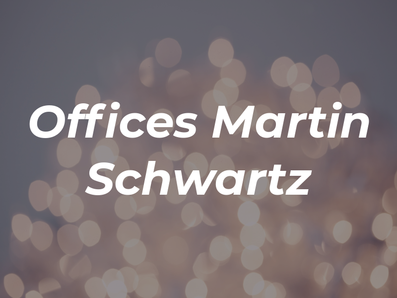 Law Offices Of Martin Schwartz
