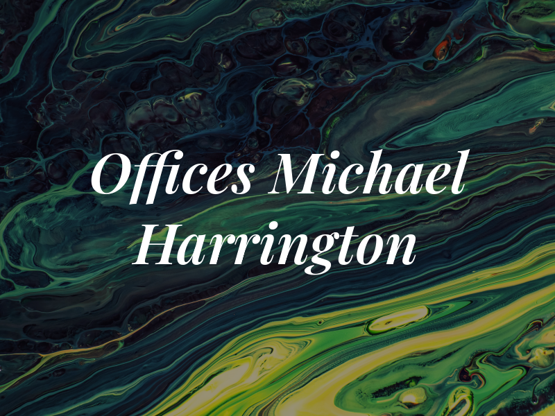 Law Offices Of Michael M. Harrington