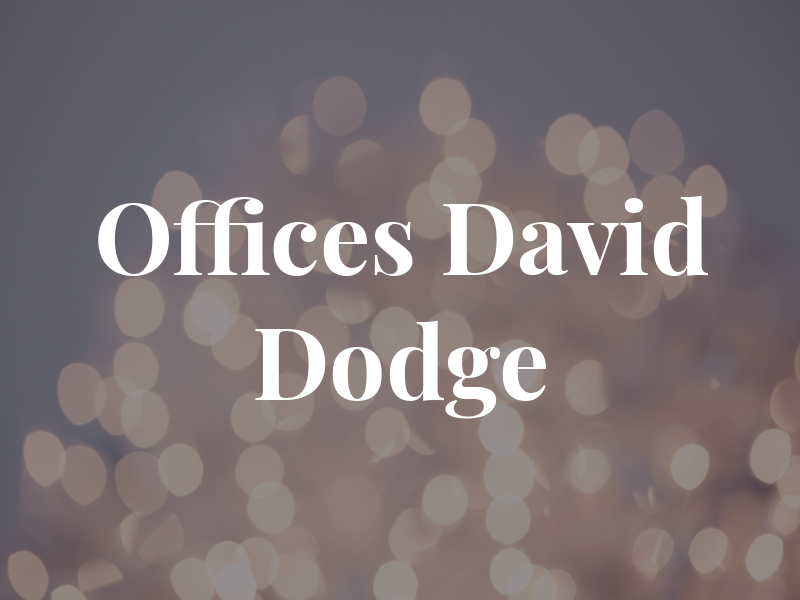 Law Offices Of David C. Dodge