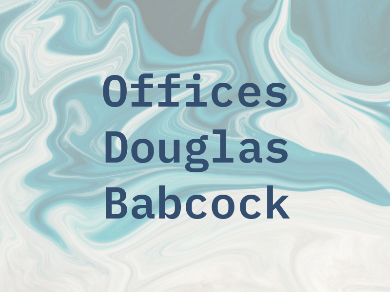 Law Offices Of Douglas T. Babcock