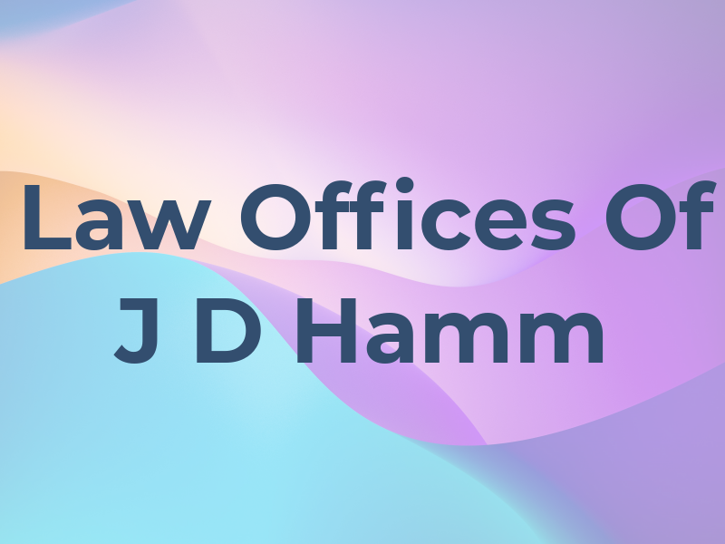 Law Offices Of J D Hamm