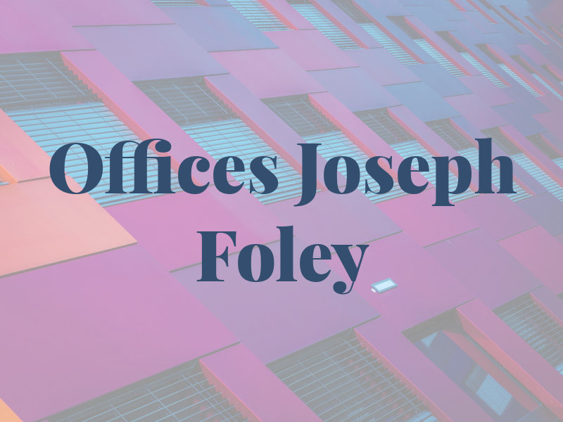 Law Offices Of Joseph P. Foley