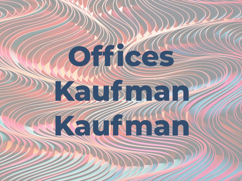 Law Offices Of Kaufman and Kaufman