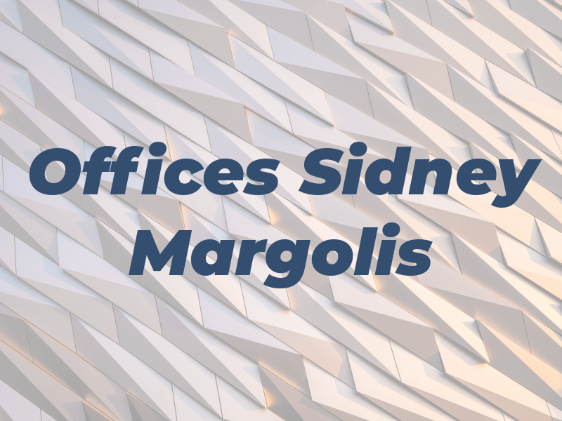 Law Offices Of Sidney B Margolis