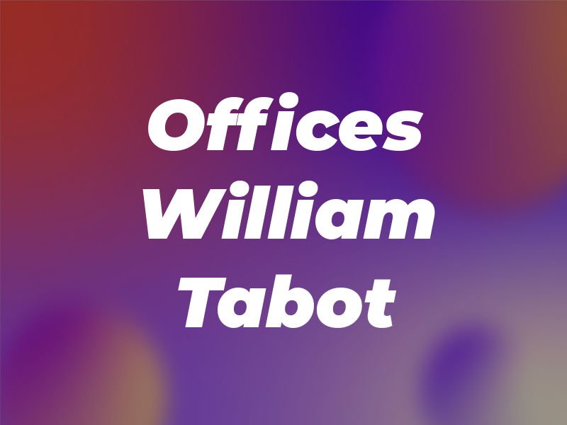 Law Offices Of William E. Tabot