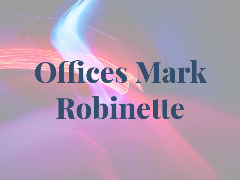 Law Offices of Mark Robinette