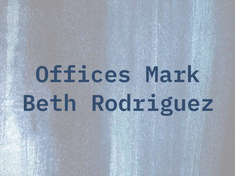Law Offices of Mark and Beth Rodriguez