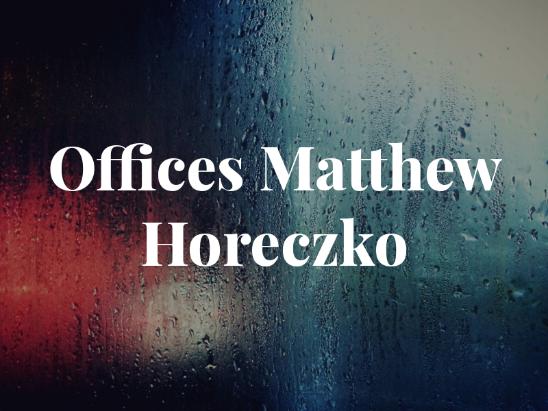 Law Offices of Matthew Horeczko