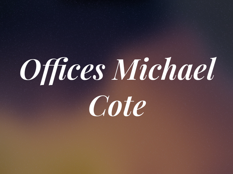 Law Offices of Michael A. Cote
