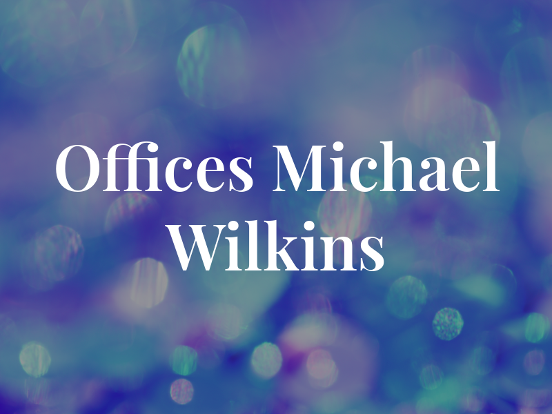 Law Offices of Michael D. Wilkins