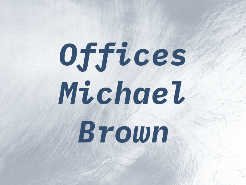 Law Offices of Michael F. Brown
