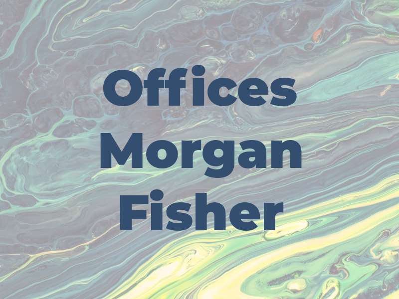 Law Offices of Morgan Fisher