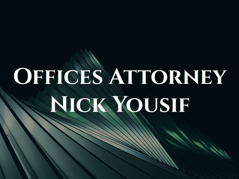 Law Offices of Attorney Nick Yousif