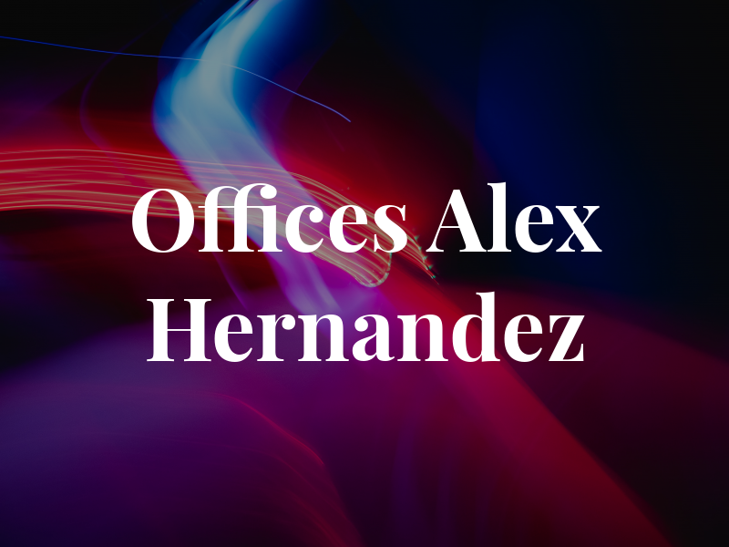 Law Offices of Alex Hernandez