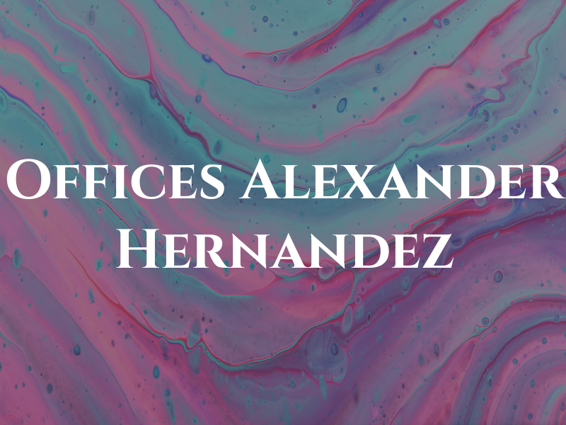 Law Offices of Alexander Hernandez