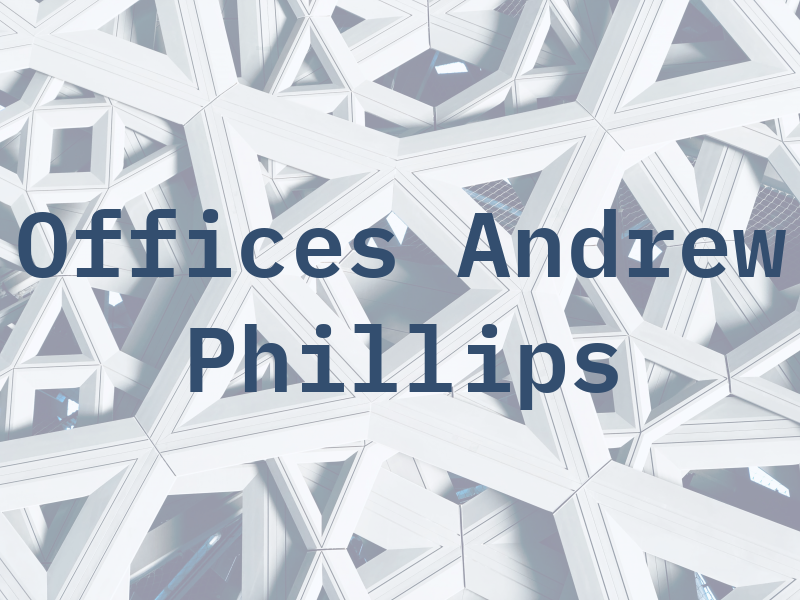 Law Offices of Andrew Phillips