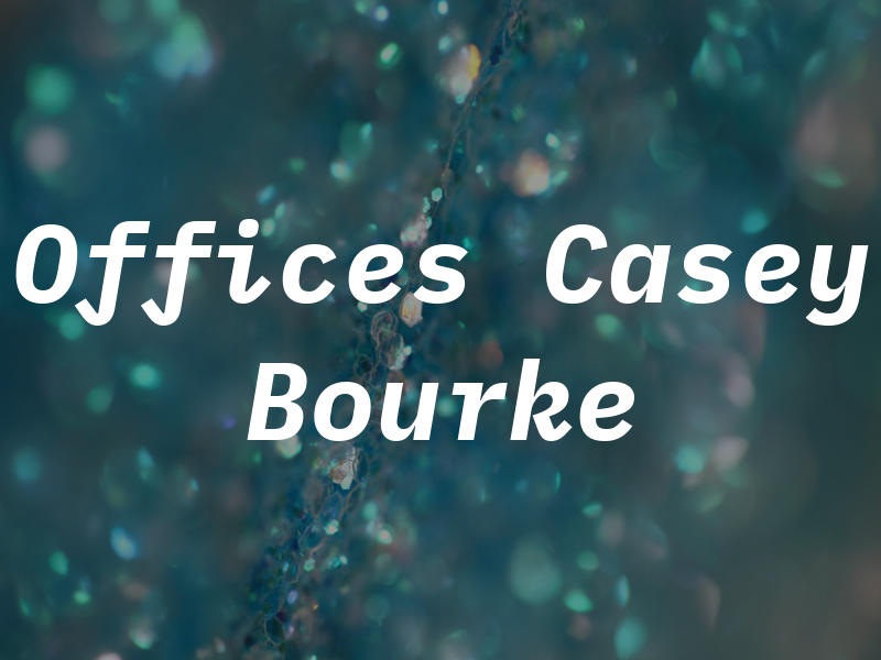 Law Offices of Casey W. Bourke