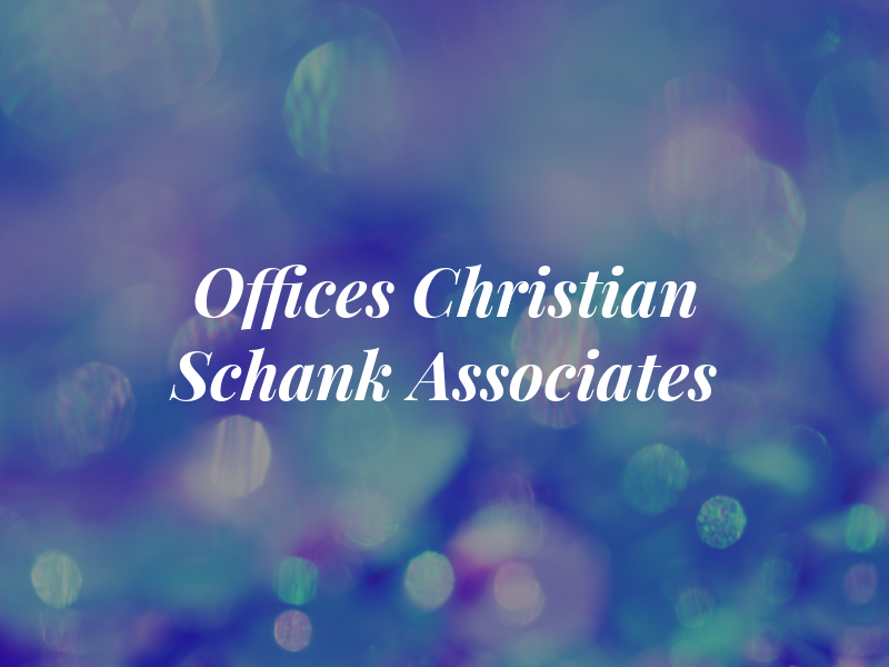 Law Offices of Christian Schank and Associates