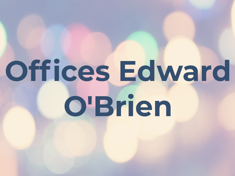 Law Offices of Edward J. O'Brien