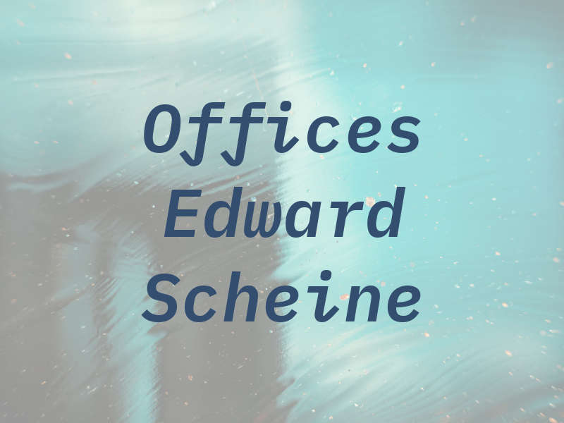 Law Offices of Edward R. Scheine