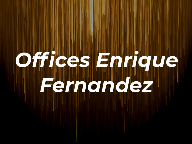 Law Offices of Enrique J Fernandez PA