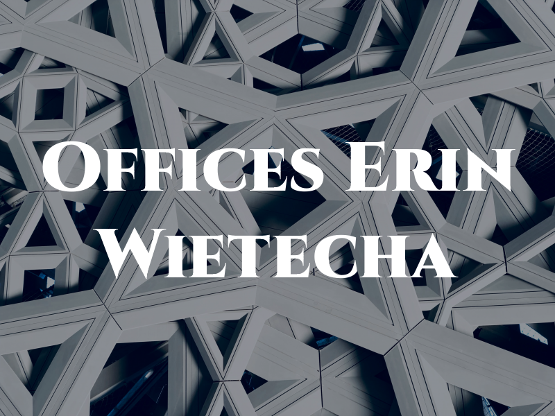 Law Offices of Erin E. Wietecha