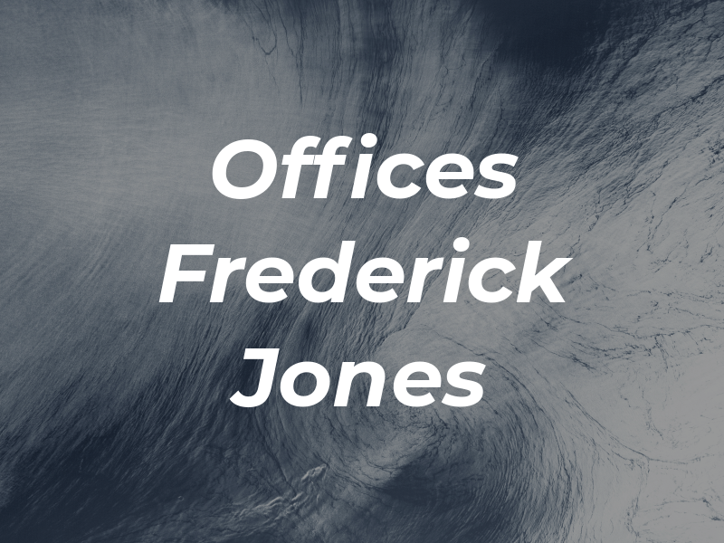 Law Offices of Frederick S. Jones