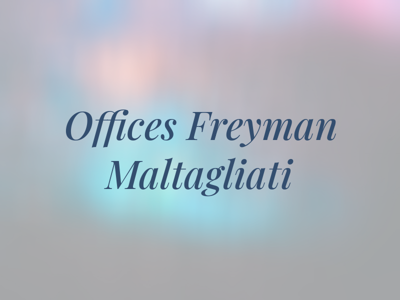 Law Offices of Freyman & Maltagliati
