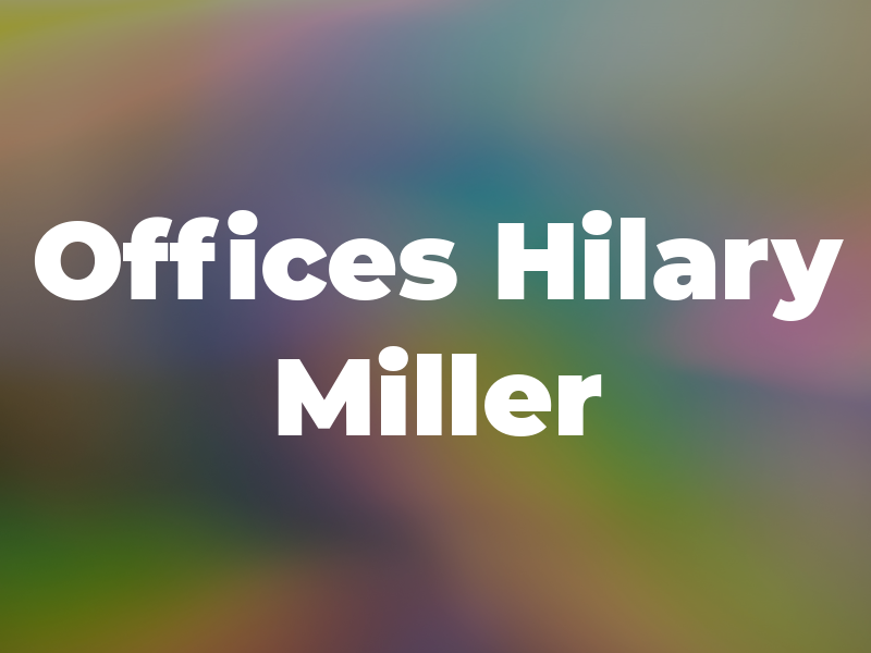 Law Offices of Hilary B. Miller