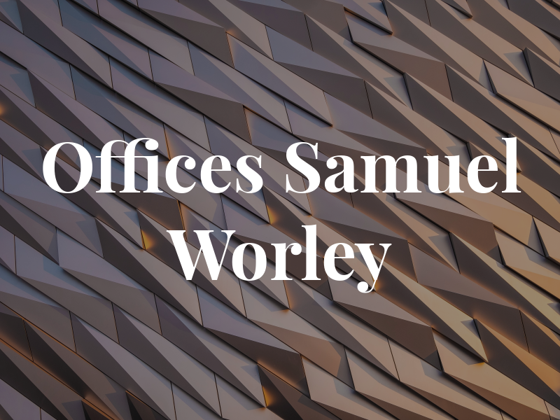 Law Offices of J. Samuel Worley