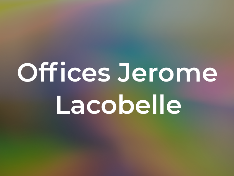 Law Offices of Jerome A. Lacobelle