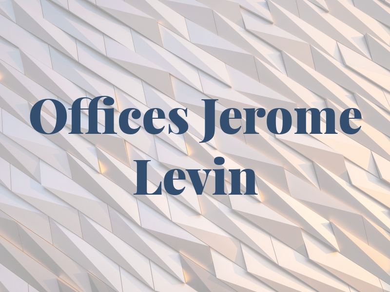 Law Offices of Jerome A. Levin