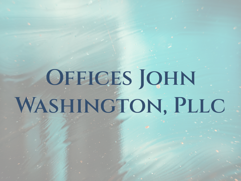 Law Offices of John P. Washington, II, Pllc