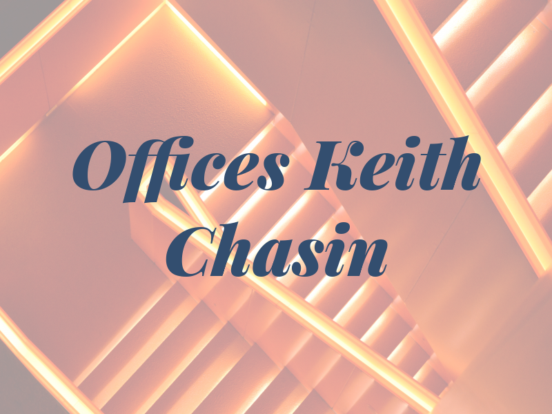 Law Offices of Keith Chasin