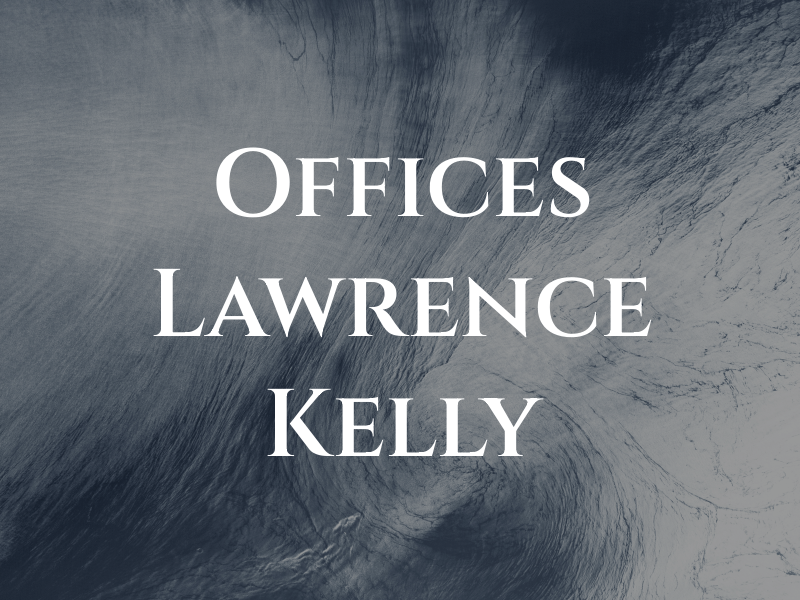 Law Offices of Lawrence M. Kelly