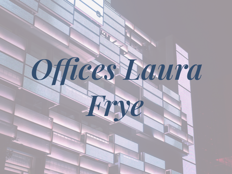 Law Offices of Laura D. Frye
