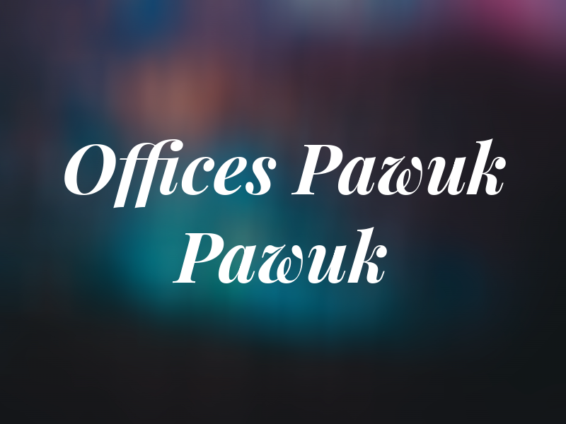 Law Offices of Pawuk & Pawuk